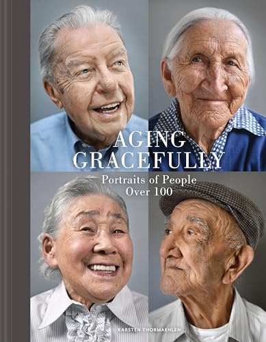 cover image Aging Gracefully: Portraits of People Over 100