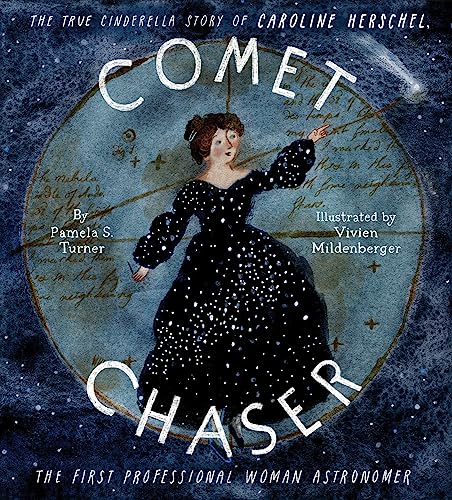 cover image Comet Chaser: The True Cinderella Story of Caroline Herschel, the First Professional Woman Astronomer