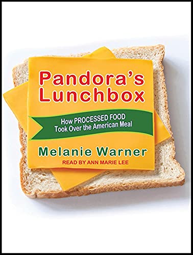 cover image Pandora’s Lunchbox: How Processed Food Took Over the American Meal