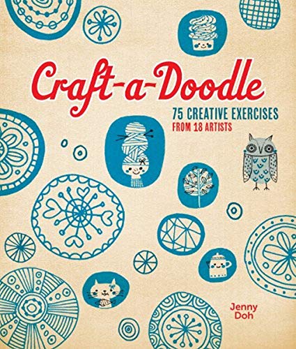 cover image Craft-A-Doodle: 75 Creative Exercises from 18 Artists 