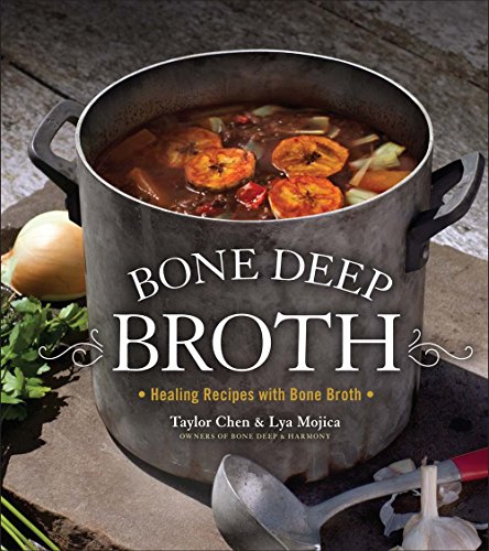 cover image Bone Deep Broth: Healing Recipes with Bone Broth