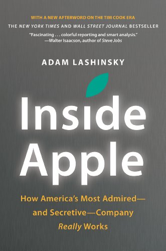 cover image Inside Apple: How America's Most Admired%E2%80%94and Secretive%E2%80%94Company Really Works