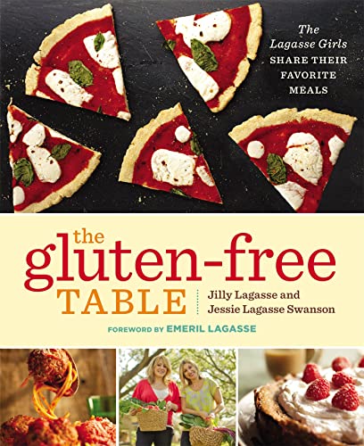 cover image The Gluten-Free Table: 
The Lagasse Girls Share 
Their Favorite Meals