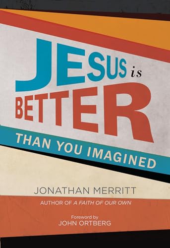 cover image Jesus Is Better Than You Imagined
