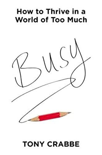 cover image Busy: How to Thrive in a World of Too Much