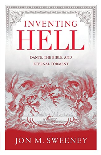 cover image Inventing Hell: Dante, the Bible, and Eternal Torment