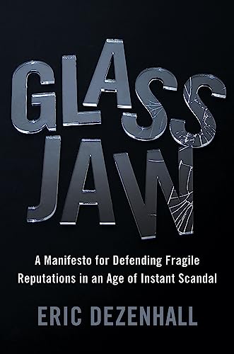 cover image Glass Jaw: A Manifesto for Defending Fragile Reputations in the Age of Instant Scandal