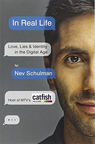cover image In Real Life: Love, Lies & Identity in the Digital Age 