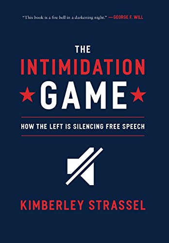 cover image The Intimidation Game: How the Left Is Silencing Free Speech