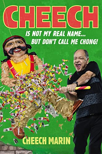 cover image Cheech Is Not My Real Name... But Don’t Call Me Chong!
