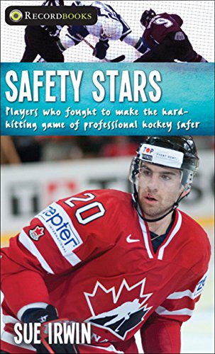 cover image Safety Stars: Players Who Fought to Make the Hard-Hitting Game of Professional Hockey Safer