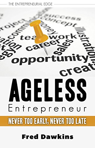 cover image Ageless Entrepreneur: Never Too Early, Never Too Late
