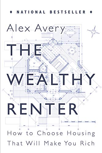 cover image The Wealthy Renter: How to Choose Housing That Will Make You Rich