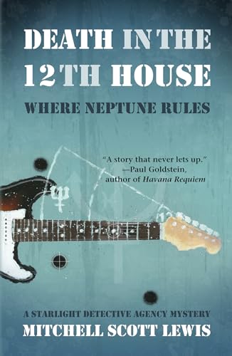 cover image Death in the 12th House: 
Where Neptune Rules: A Starlight Detective Agency Mystery