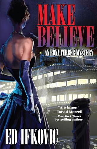 cover image Make Believe: 
An Edna Ferber Mystery