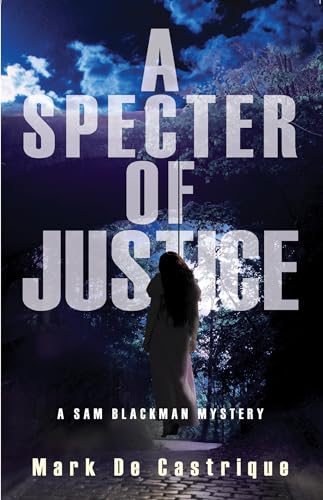 cover image A Specter of Justice: A Sam Blackman Mystery