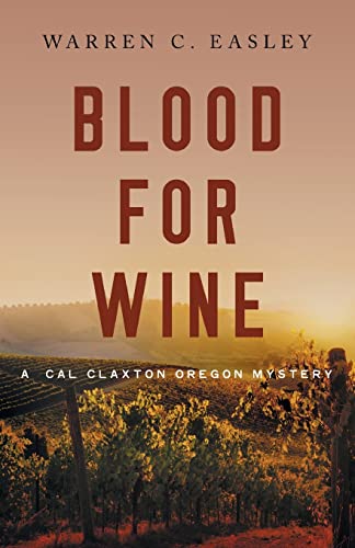 cover image Blood for Wine: A Cal Claxton Oregon Mystery