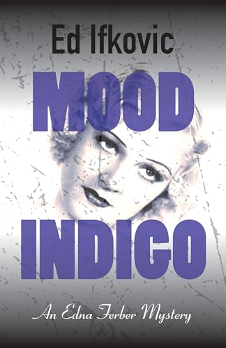 cover image Mood Indigo: An Edna Ferber Mystery