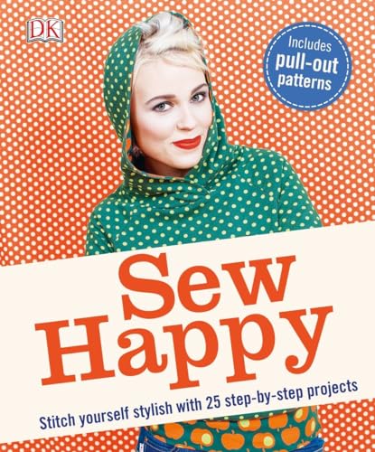 cover image Sew Happy: Stitch Yourself Stylish with 25 Step-by-Step Projects