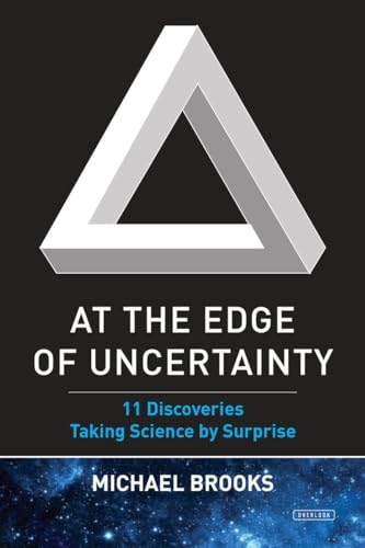 cover image At the Edge of Uncertainty: 11 Discoveries Taking Science by Surprise