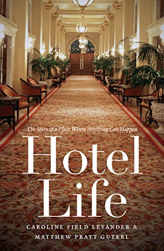 cover image Hotel Life: The Story of a Place Where Anything Can Happen