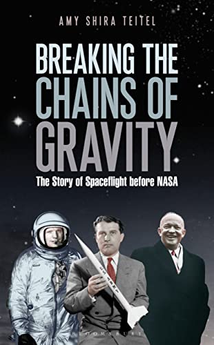 cover image Breaking the Chains of Gravity: The Story of Spaceflight before NASA