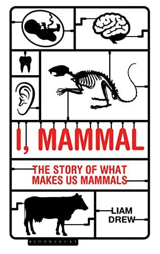 cover image I, Mammal: The Story of What Makes Us Mammals