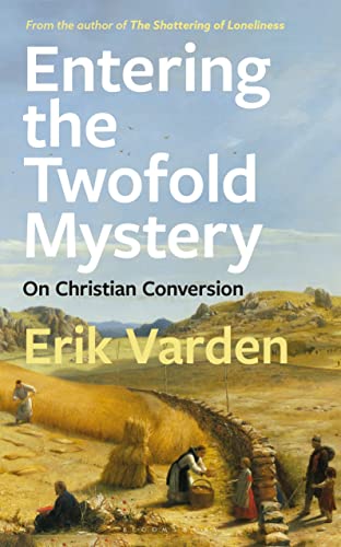 cover image Entering the Twofold Mystery: On Christian Conversion
