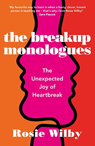 cover image The Breakup Monologues: The Unexpected Joy of Heartbreak