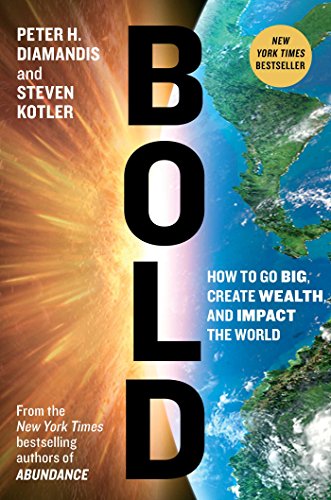 cover image Bold: How to Go Big, Create Wealth and Impact the World[em] [/em]