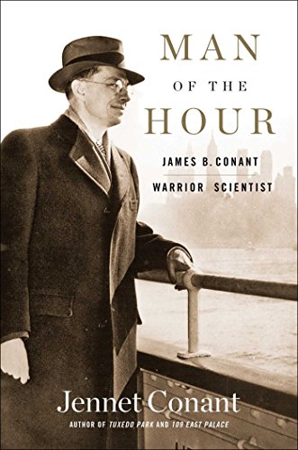 cover image Man of the Hour: James B. Conant, Warrior Scientist