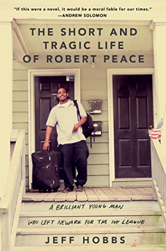 cover image The Short and Tragic Life of Robert Peace: A Brilliant Young Man Who Left Newark for the Ivy League