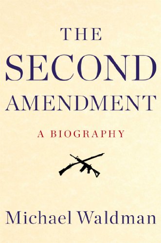 cover image The Second Amendment: A Biography
