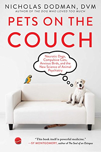 cover image Pets on the Couch: Neurotic Dogs, Compulsive Cats, Anxious Birds, and the New Science of Animal Psychiatry