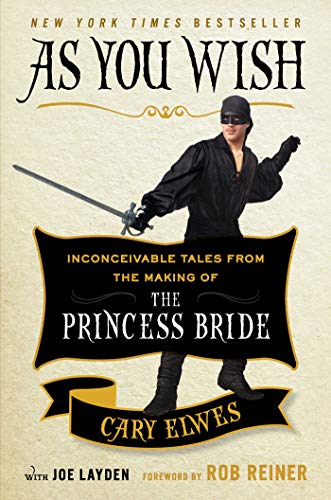 cover image As You Wish: Inconceivable Tales from the Making of the ‘Princess Bride’