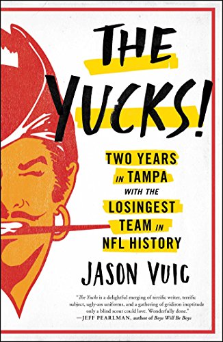 cover image The Yucks: Two Years in Tampa with the Losingest Team in NFL History