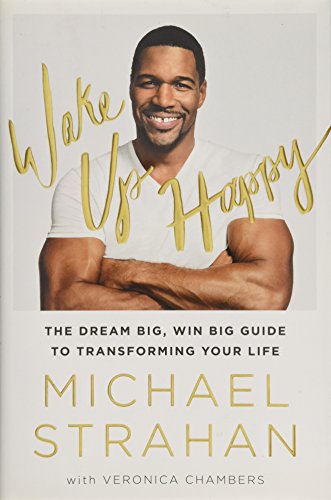 cover image Wake Up Happy: The Dream Big, Win Big Guide to Transforming Your Life