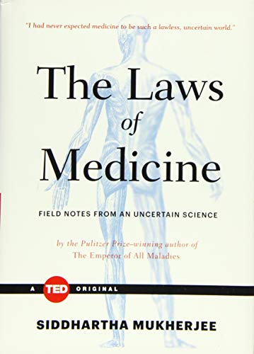 cover image The Laws of Medicine: Field Notes from an Uncertain Science