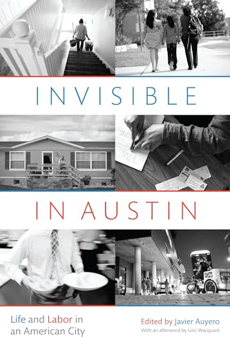 cover image Invisible in Austin: Life and Labor in an American City