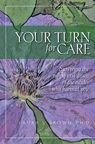 cover image Your Turn for Care: Surviving the Aging and Death of the Adults Who Harmed You
