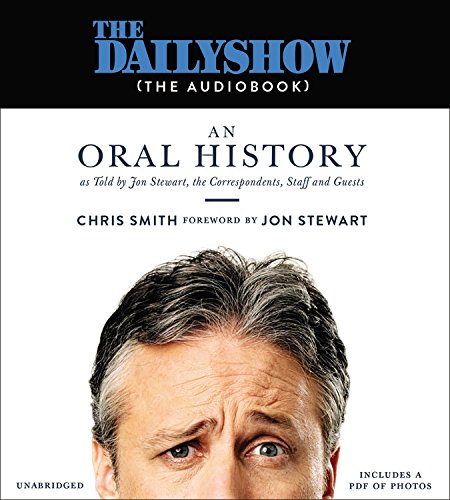 cover image ‘The Daily Show’ (the Audiobook): An Oral History as Told by Jon Stewart, the Correspondents, Staff and Guests