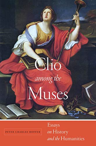 cover image Clio Among the Muses: Essays on History and the Humanities