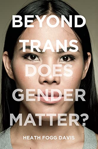 cover image Beyond Trans: Does Gender Matter?