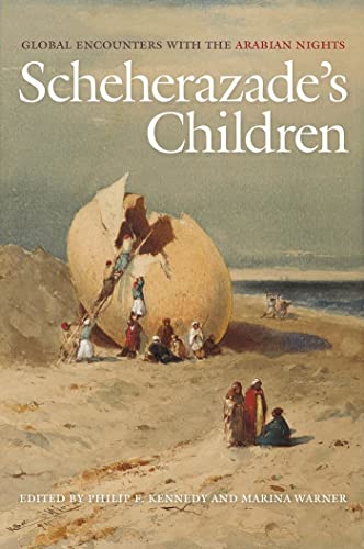 cover image Scheherazade’s Children: Global Encounters with the Arabian Nights