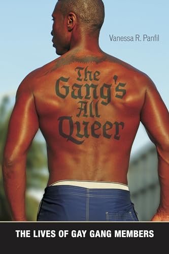 cover image The Gang’s All Queer: The Lives of Gay Gang Members