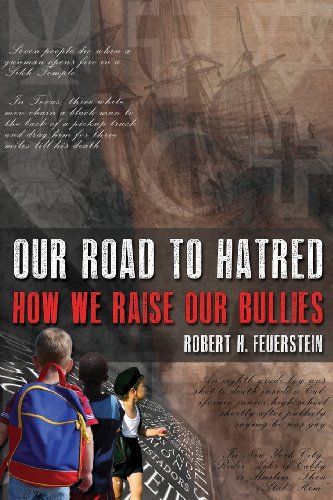 cover image Our Road to Hatred: How We Raise Our Bullies