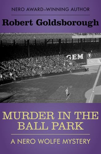 cover image Murder in the Ball Park: 
A Nero Wolfe Mystery