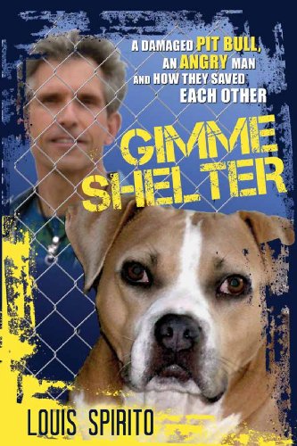 cover image Gimme Shelter: A Damaged Pit Bull, an Angry Man, and How They Saved Each Other