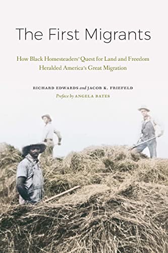 cover image The First Migrants: How Black Homesteaders’ Quest for Land and Freedom Heralded America’s Great Migration