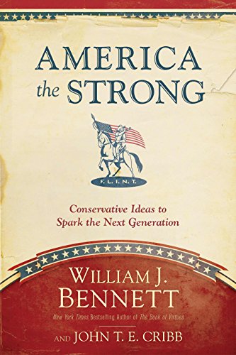 cover image America the Strong: Conservative Ideas to Spark the Next Generation